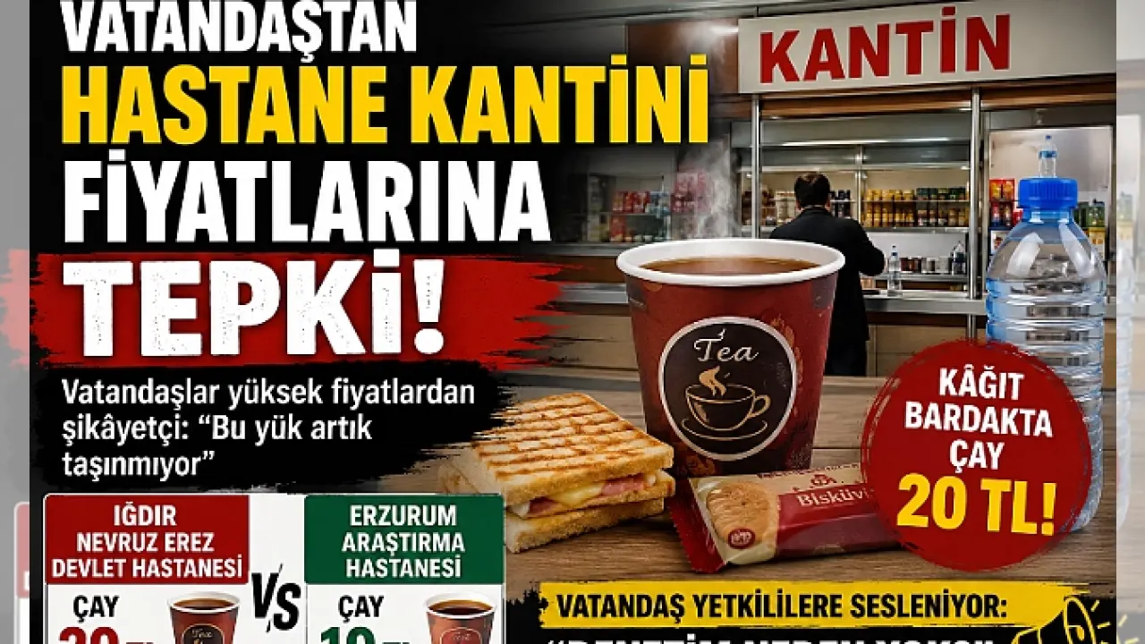 İkinci Haberimiz Ses Getirdi: Şifa Ararken Fiyat Şoku: Iğdır'ın Devlet Hastane Kantini Gündemde