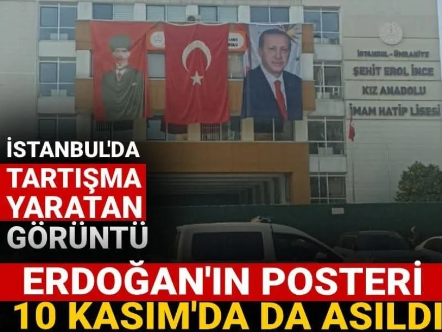 İstanbul'da tartışma yaratan görüntü: Erdoğan'ın posteri 10 Kasım'da da asıldı