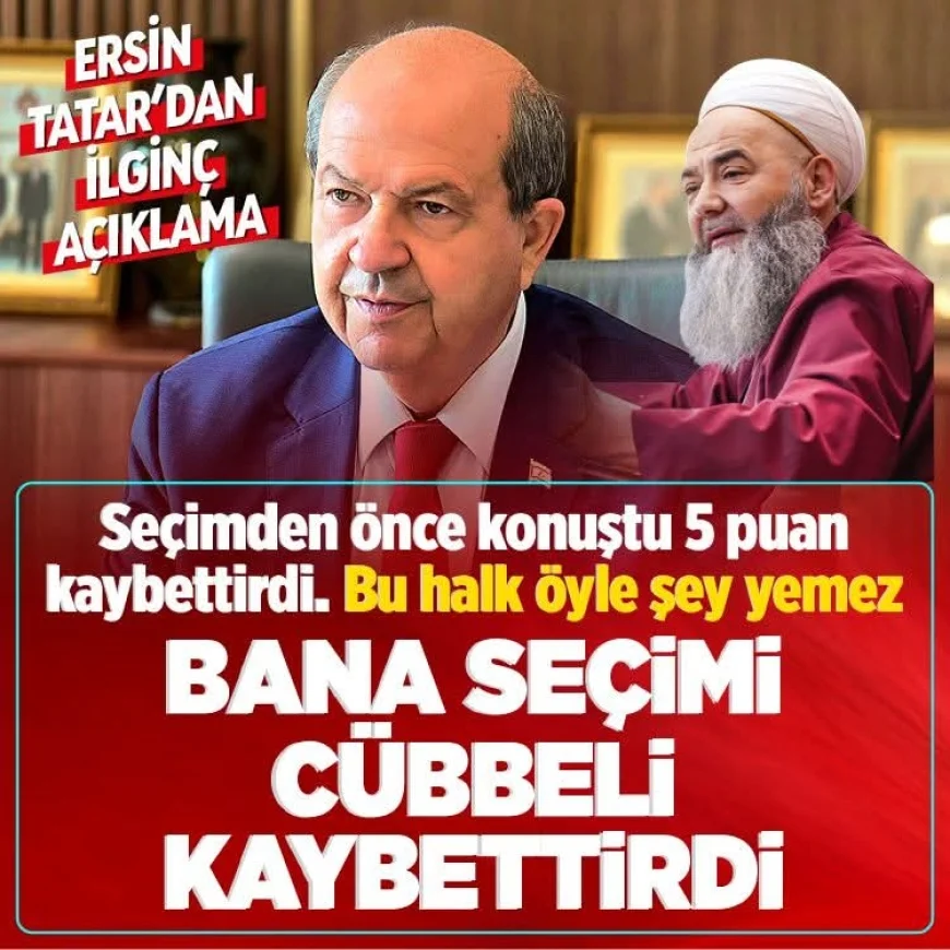 Ersin Tatar’dan ilginç açıklama: "Seçimden önce konuştu 5 puan kaybettirdi. Bu halk öyle şey yemez! Bana seçimi Cübbeli kaybettirdi"