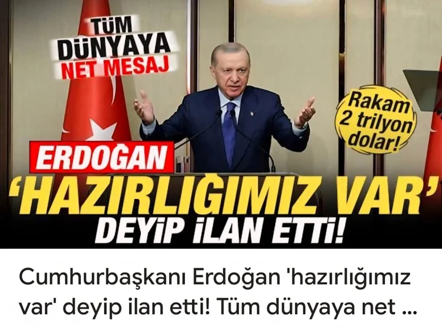 Cumhurbaşkanı Erdoğan 'hazırlığımız var' deyip ilan etti! Tüm dünyaya net mesaj