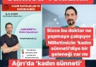 İnsan Hakları Derneği (İHD) Merkezi Kadın Komisyonu, Ağrı’da bir doktorun "kadın sünneti" reklamı yapmasına sert tepki göstererek;