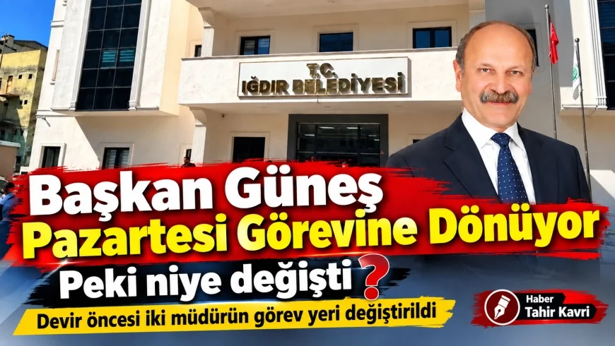 Başkan Güneş Pazartesi Görevine Dönüyor